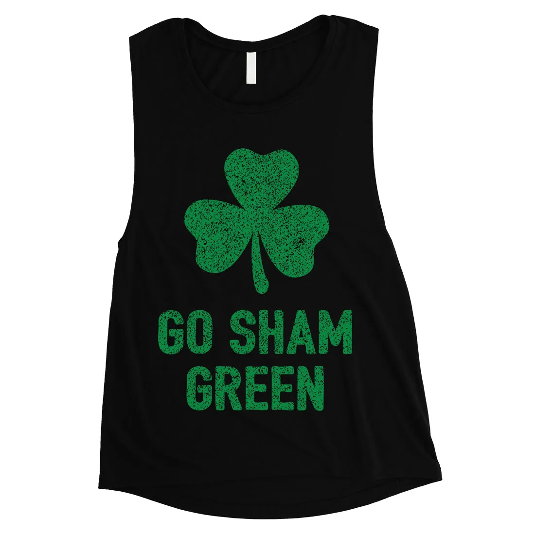 Go Sham Green Womens Muscle Tank Top Cute St Paddy's Day Shirt Idea